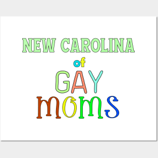 New Carolina Of Gay Moms Posters and Art